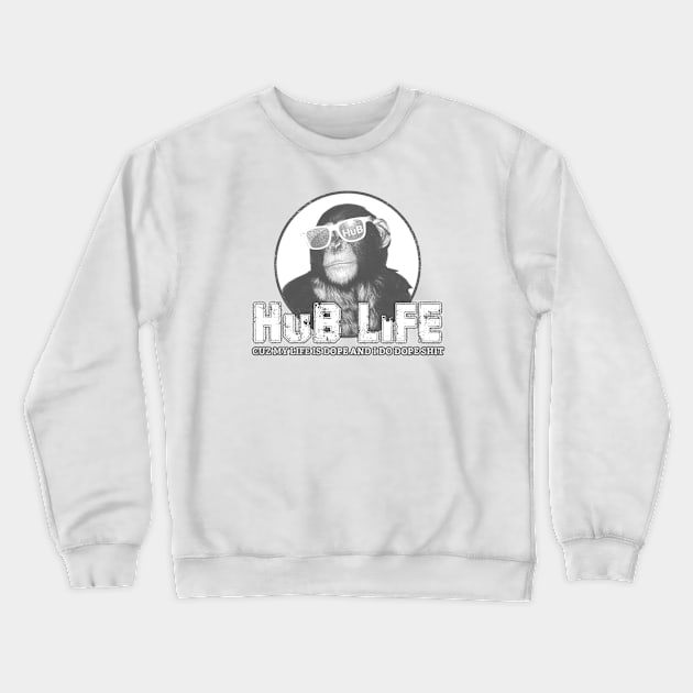 HuB Life (Monkey) Crewneck Sweatshirt by richswier